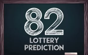 82 lottery prediction